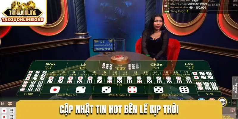 Cập nhật tin hot bên lề kịp thời