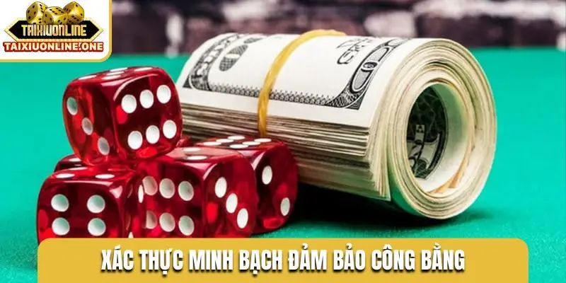 Xác thực minh bạch đảm bảo công bằng