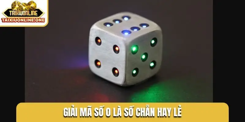 Giải mã số 0 là số chẵn hay lẻ
